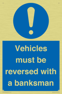Vehicles must be reversed with a banksman